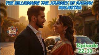 Ep:- 22-31 The Billionaire's The Journey of Raghav Malhotra #hindi #novel