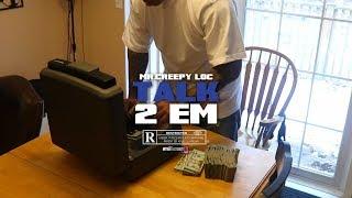 Mr.Creepy Loc - Talk 2 Em (Official Video)  @InThaBassmintTv 