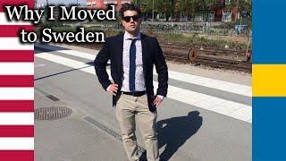 Why I Moved To Sweden