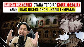 Sejarah Dan Kisah Seram Kellie's Castle Yang Tidak DiCeritakan