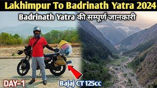 Badrinath Dham Yatra 2024 || Bajaj CT 125X || Lakhimpur Kheri To Badrinath DAY - 1 || Anuj Krops