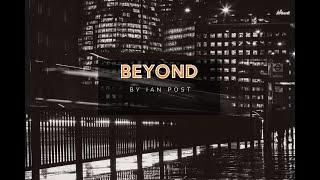 Beyond by Ian Post