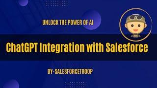 ChatGPT Integration with Salesforce Demo | Unlock the Power of AI