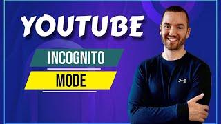 YouTube Incognito Mode (On PC & Mobile)