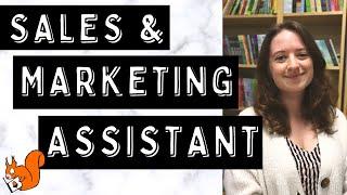 What does a Sales & Marketing Assistant do?