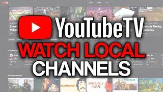 How to Watch Local Channels on YouTube TV (2024) - Full Guide