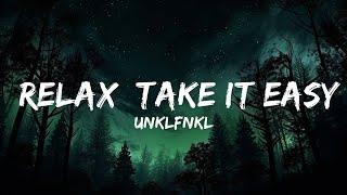 Unklfnkl - Relax, Take It Easy (Lyrics) ft. Dayana  | 30mins - Feeling your music