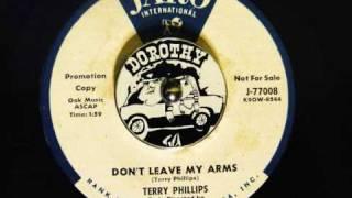 Terry Phillips - Don't Leave My Arms