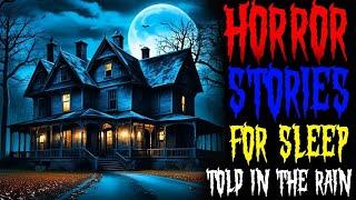 True Scary Stories Told to the Sound of Rain  Relax and Fall Asleep Quickly Vol. 241 l Black Screen
