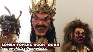 LOMBA TOPENG OGOH - OGOH DI GEDUNG ALAYA DENPASAR