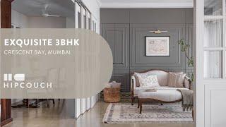 Exquisite 3 BHK Apartment Tour in Crescent Bay | Interior Design by Hipcouch