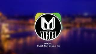 Sweet devil-YURUGI(original mix)