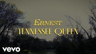 ERNEST - Tennessee Queen (Lyric Video)