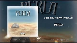 Los Del North Texas - Perla (2024)