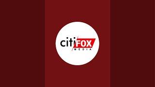 Citi Fox Media is live