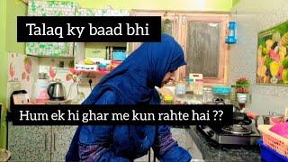 Talaq ky baad bhi ek hi ghar me kun ?? #mainekmerechaar