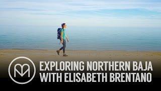Exploring Northern Baja Peninsula, Mexico: The Most Remote, Mystical Destination in Mexico