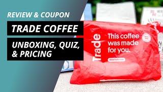 Trade Coffee Review, Quiz, Subscription Prizing, and Unboxing