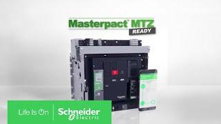 MasterPact MTZ : Prêt pour le futur | Schneider Electric