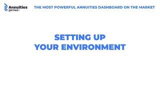 Set-up Your Annuities Genius Environment