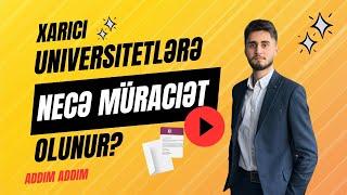 Xarici Universitetlərə Necə Müraciət olunur? Addım-addım; TAM PRAKTIKI