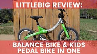 LittleBig Review: Balance Bike & Kids Pedal Bike in One