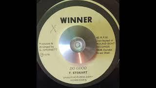 F. Stewart - Do Good & Version (Winner) 1978