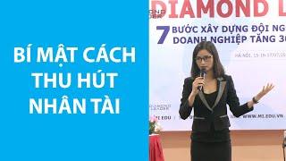 Bí Mật Cách Thu Hút Nhân Tài