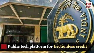 Economy Today | RBI launches public tech platform for frictionless credit | Special Report