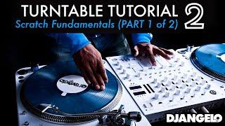 Turntable Tutorial 2 - SCRATCHING BASICS (Part 1 of 2)