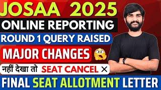 JOSAA Counselling Urgent Update Must Watch Otherwise Seat Cancel | josaa round 1 result query raised