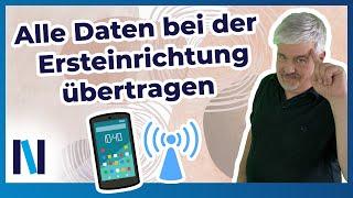 Ersteinrichtung Deines neuen Samsung-Smartphones – einfache Datenübertragung vom alten Android-Handy