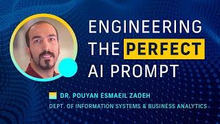 Meet the Experts - Engineering the Perfect AI Prompt - with Prof. Pouyan Esmaeil Zadeh, Ph.D.