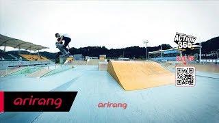 [Arirang TV] Action360 - SKATEBOARD