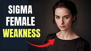 8 Weaknesses Every Sigma Female Struggles With