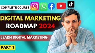 Digital Marketing Roadmap 2024: FASTEST Way to Learn Digital Marketing & Get Job (PART 1) Full Guide