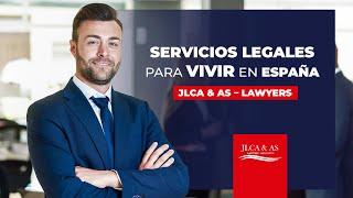 Servicios legales para vivir en España | JLCA & As – LAWYERS