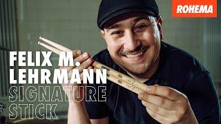 Felix M. Lehrmann Signature Drumstick | Rohema