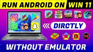 How to Run Android Apps On Windows 11 Without Emulator | Install Android Apps On Windows 11