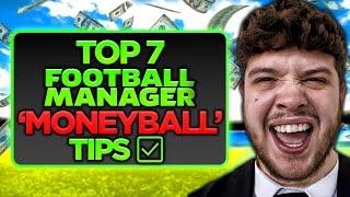 The 7 Step Method of using Moneyball in Football Manager!