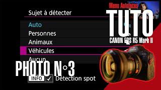 Tuto CANON EOS R5 Mark II / n°3 Photo / Menu Autofocus