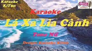 KARAOKE - Lá Xa Lìa Cành ( tone nữ) Lê Bảo Bình