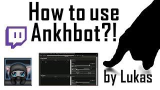 The Ultimate Ankhbot Tutorial