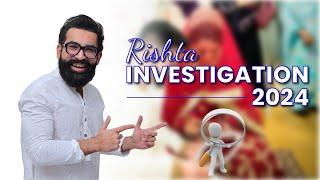 Rishta Investigation 2024