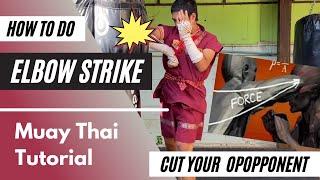 How To Do Elbow Strike| Cut Your Opponent | Muay Thai Technique for Beginners Tutorial