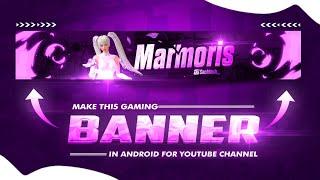 Make This Awesome  Gaming Banner on Android | How to Make Gaming Banner | Gaming Banner Tutorial