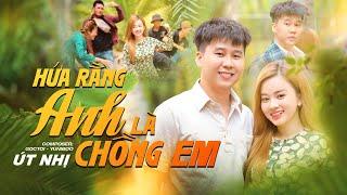 HỨA RẰNG ANH LÀ CHỒNG EM | ÚT NHỊ | (Official MV) | NÀY NÀY ANH ƠI NÓI NGHE NÈ ...