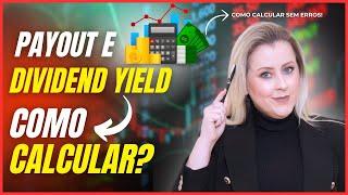  Como Calcular o Dividend Yield e o Payout