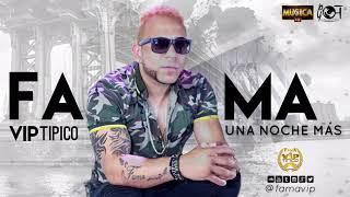 Fama VIP ( Una Noche más ) 2018