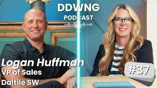 Logan Huffman VP of Sales Daltile SW - Design Discussions with Nadine Ep.37